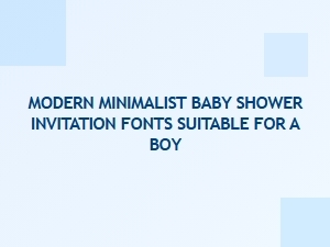 Sans Serif Fonts for a Modern Baby Boy Invitation
